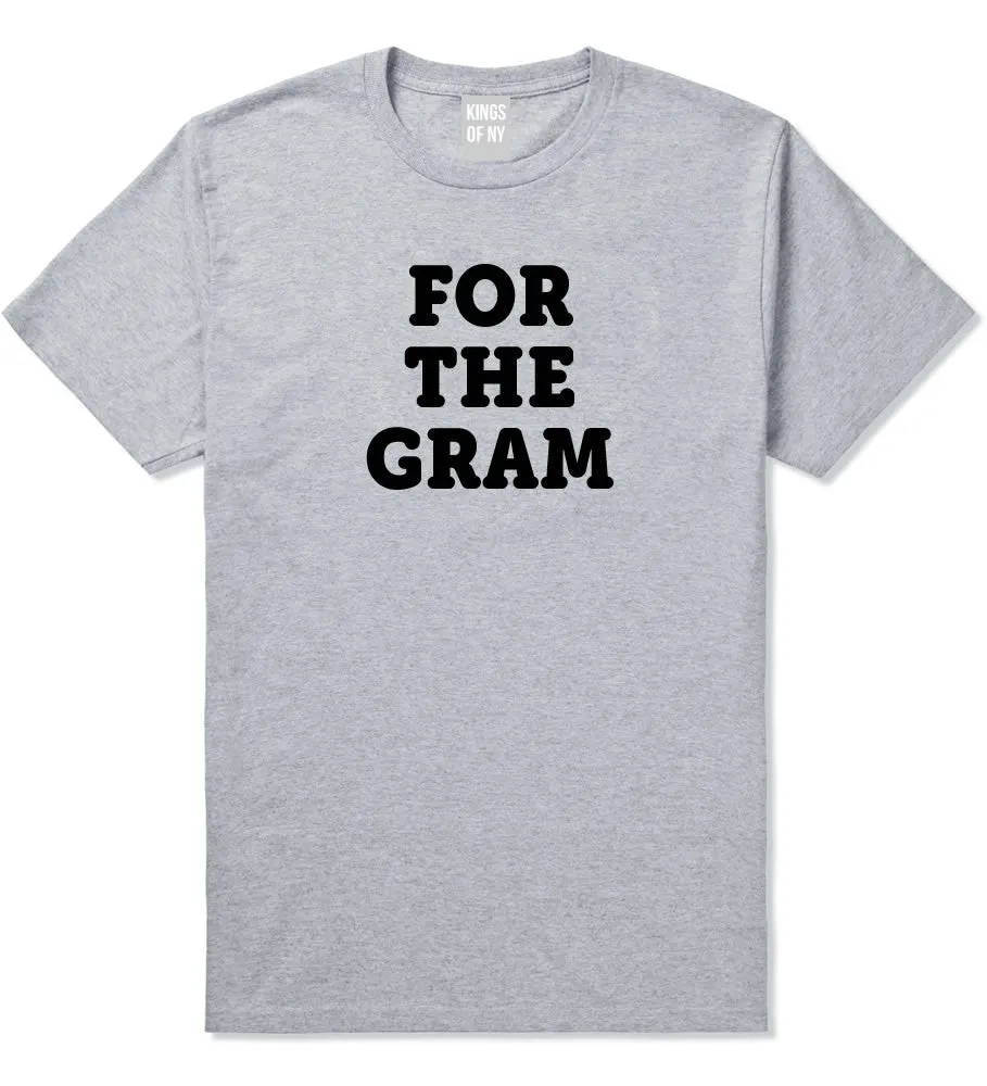 Do It For The Gram T-Shirt